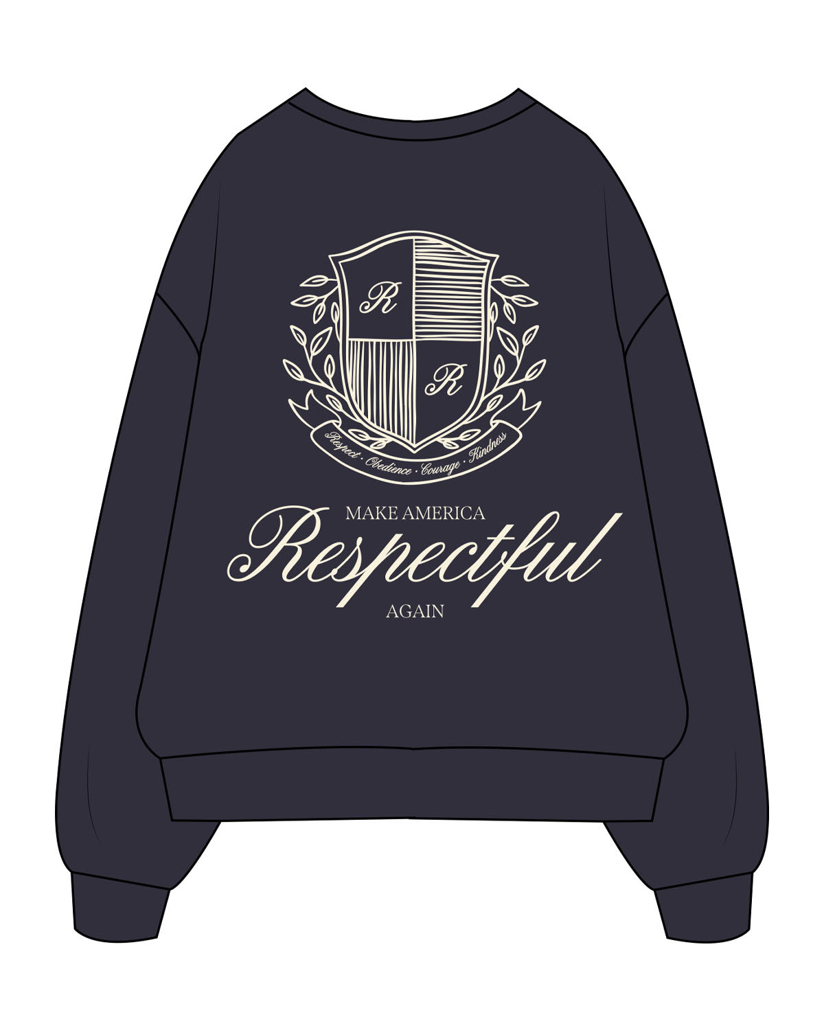 Make America Respectful Again Sweatshirt - Ink Blue